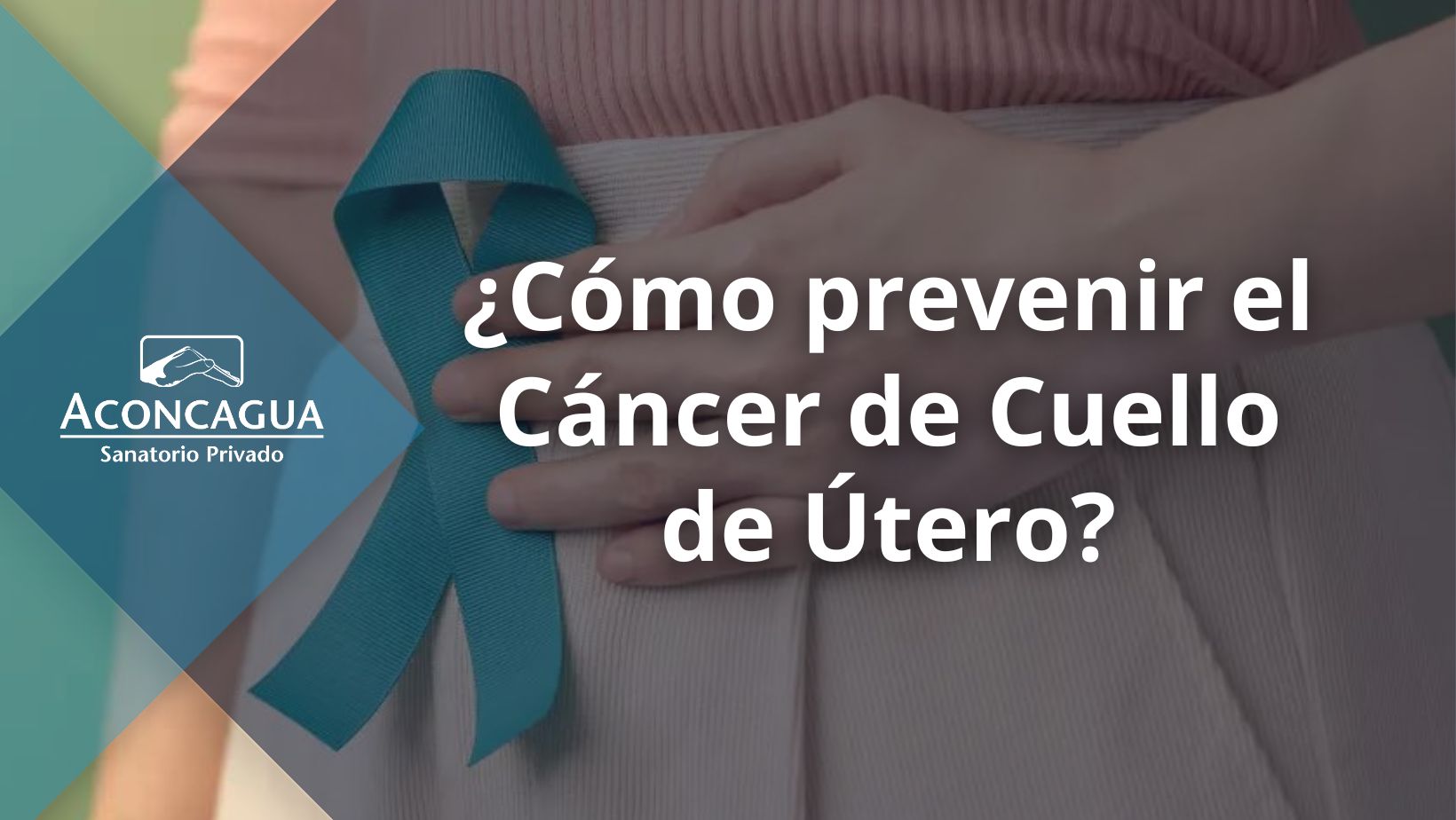 Prevenir el cancer de Cuello de Útero